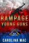 [The Agency · Young Guns 14] • Rampage
